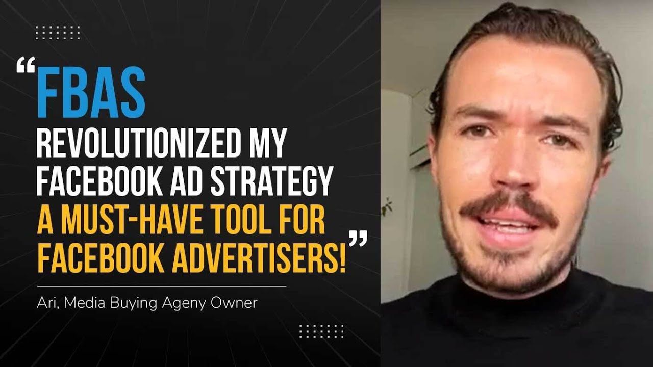 How Ari’s Media Buying Agency Revolutionized Their Facebook Strategy with FBAS