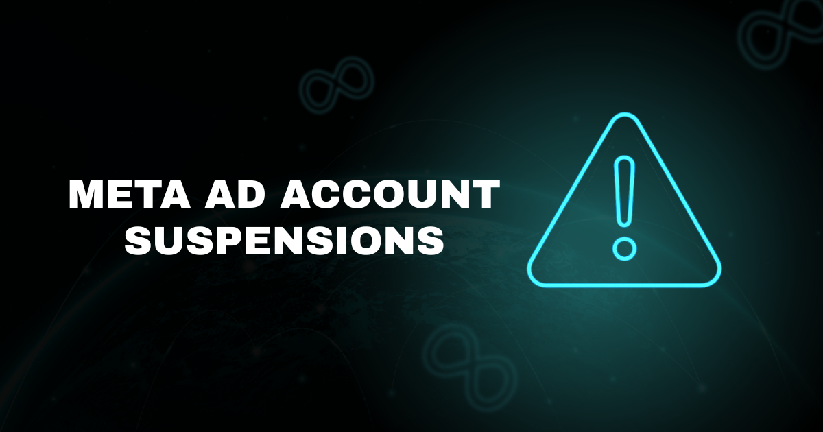 Meta Ad Account Suspensions: Understanding Causes and Prevention Strategies